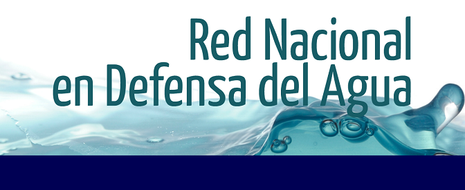Comunicado de la Red Nacional en Defensa del Agua